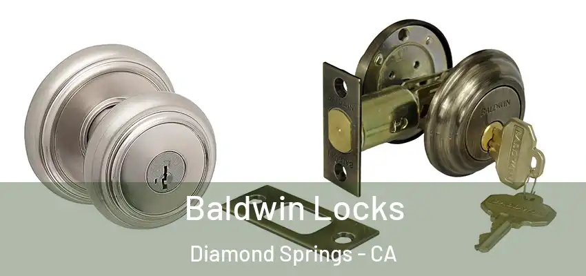  Baldwin Locks Diamond Springs - CA