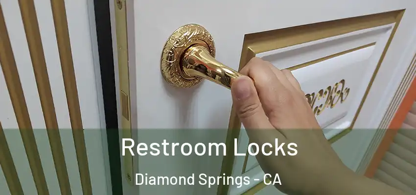  Restroom Locks Diamond Springs - CA